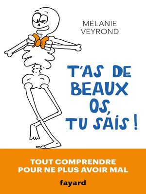 cover image of T'as de beaux os, tu sais !